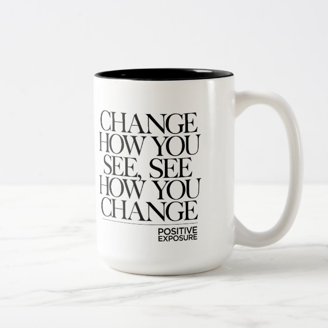 Change how you see, see how you change. Två-Tonad mugg (Höger)