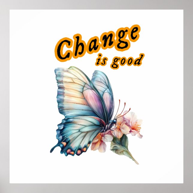 “Change is good”, chasing dreams, inspirational  Poster (Framsidan)