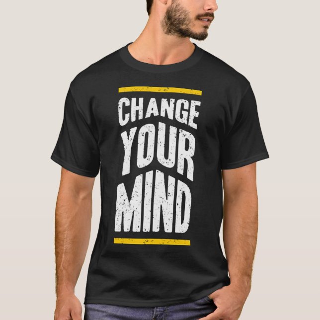 Change your mind t shirt (Framsida)