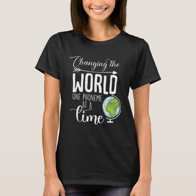 Changing The World One Phoneme At A Time T Shirt (Framsida)