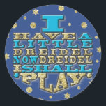 Chanukah "Dreidel Play/Guld,Blue" Stickers Round Runt Klistermärke<br><div class="desc">Chanukah/Hanukkah "Jag har en liten Dreidel nu Dreidel I ska spela/Guld, Blue", Stickers Round. Ha roligt att använda de här klisterlapparna som tårtspadar, beställ säckslutningar eller spelar ingen roll sten dina festligheter! Du kan ändra bakgrunden genom att välja ett stort urval av färg. Tack för att du stannade och shoppade...</div>