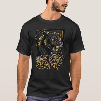 Chaos Breeds Creativity Panther Embrace The Wild T Shirt