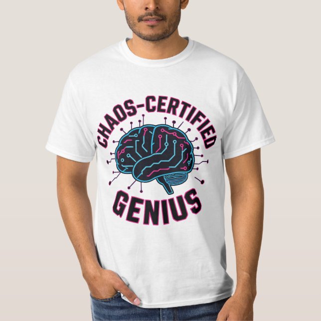 Chaos Certified Genius  T Shirt (Framsida)