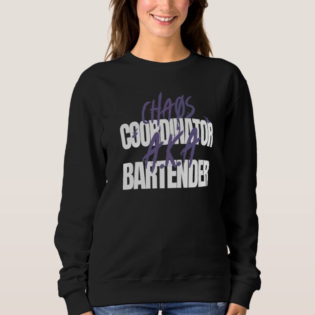 Chaos Coordinator A K A Bartender T Shirt (Framsida)