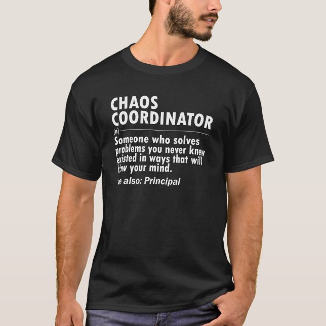 Chaos coordinator aka School Principal T Shirt (Framsida)