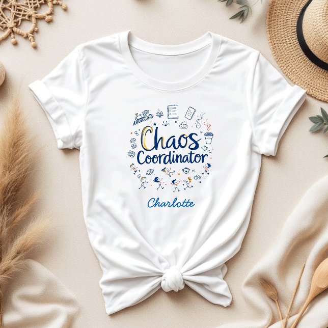 Chaos Coordinator | Best Funny Mors dag Gift T Shirt (Skapare uppladdad)