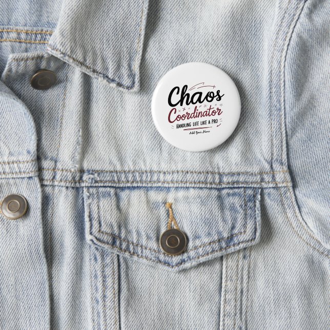 Chaos Coordinator Button Pin – Funny Holiday Gift  Knapp (In Situ)