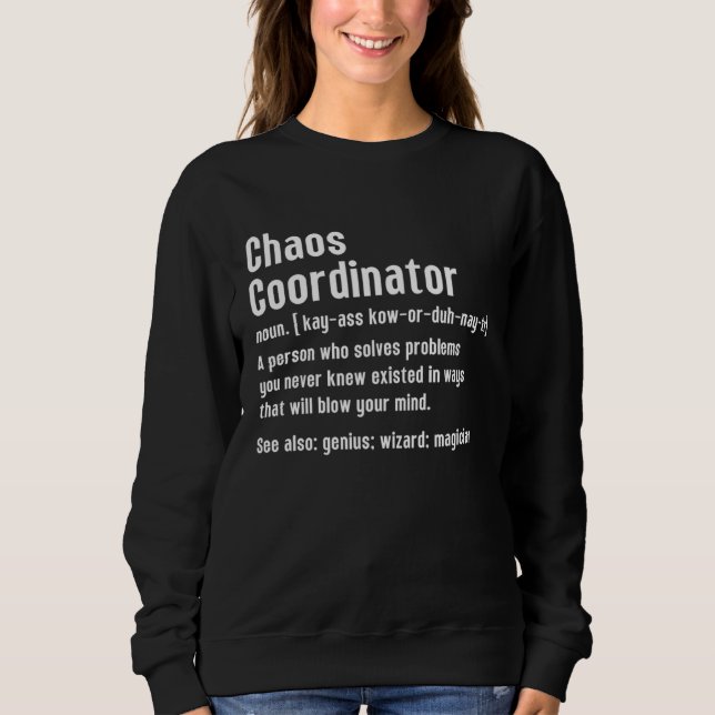 Chaos Coordinator Definition Person Who Solves Cha T Shirt (Framsida)