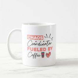 Chaos Coordinator Fueled by Coffee Kaffemugg