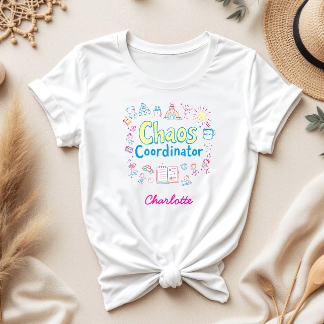 Chaos Coordinator | Funny gåva till Mors dag T Shirt (Skapare uppladdad)