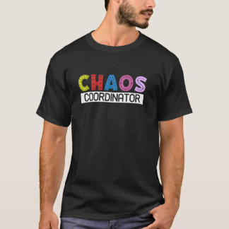 Chaos Coordinator Funny Mors dag Birthday T Shirt