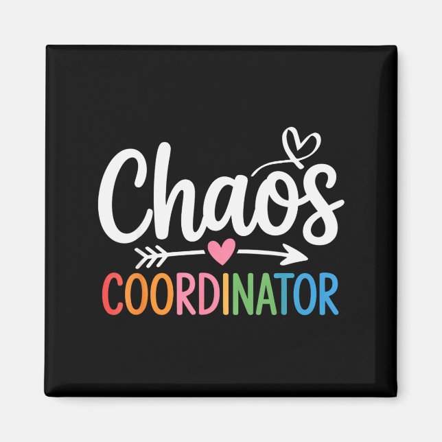 Chaos Coordinator Funny Teacher Student Back To Sc Magnet (Framsidan)