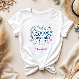 Chaos Coordinator | Mamma Hustle Funny Mors dag T Shirt