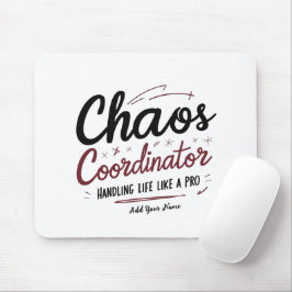 Chaos Coordinator Mousepad – Personalized Desk Gif Musmatta
