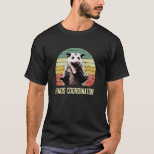 Chaos Coordinator Sarkastic Arg Opossum Possum T Shirt