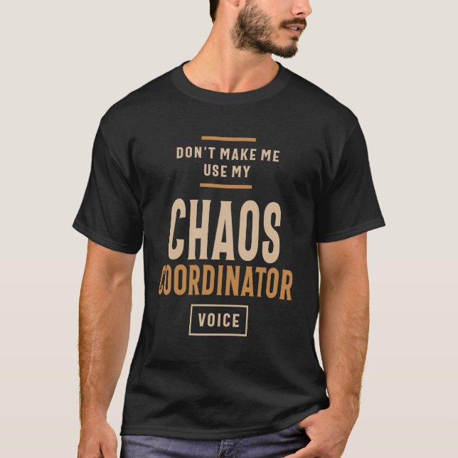 Chaos Coordinator T Shirt (Framsida)