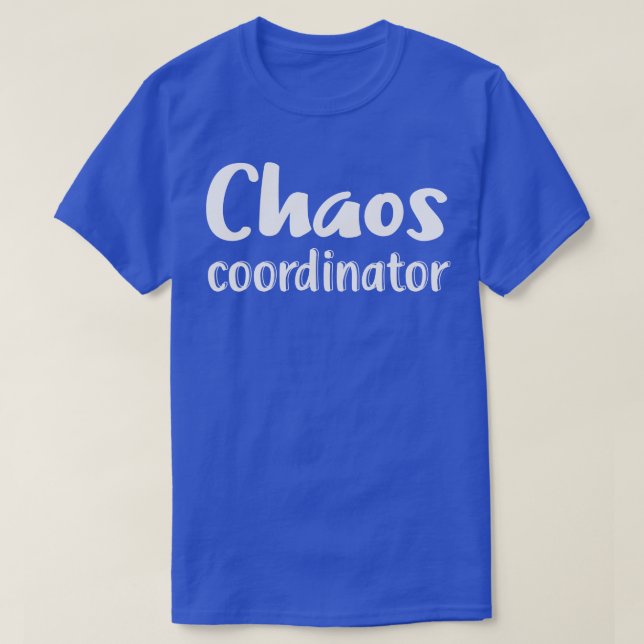 Chaos Coordinator T Shirt (Design framsida)