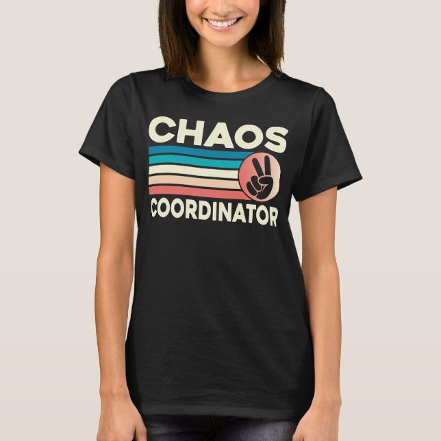 Chaos Coordinator T Shirt (Framsida)