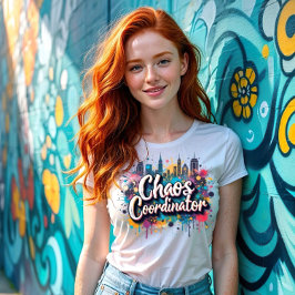 Chaos Coordinator T Shirt