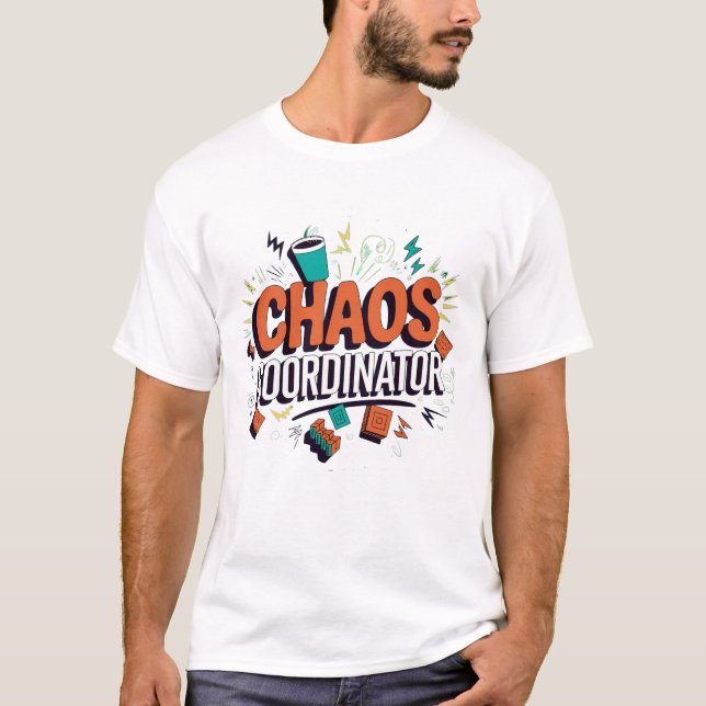 Chaos Coordinator T Shirt (Framsida)