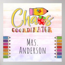 Chaos Coordinator Teacher Poster