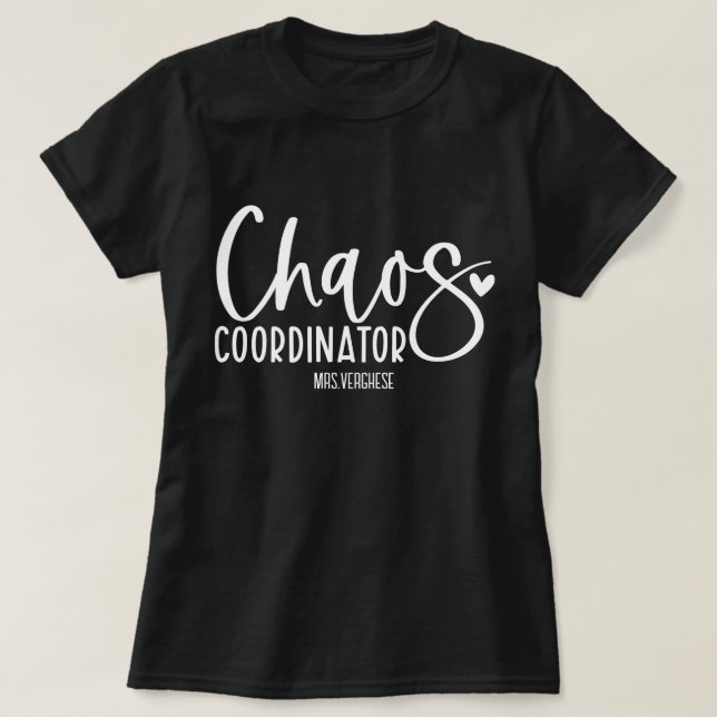 Chaos Coordinator Teacher T Shirt (Design framsida)
