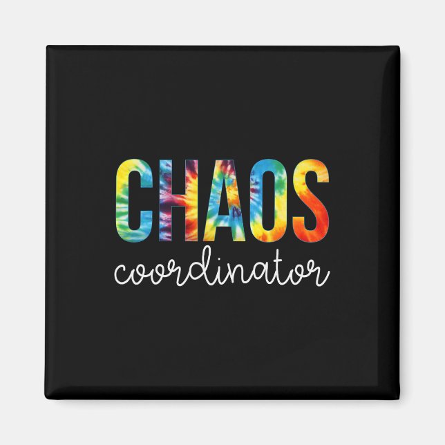 Chaos Coordinator Tie Dye Apprecition Day Tillbaka Magnet (Framsidan)