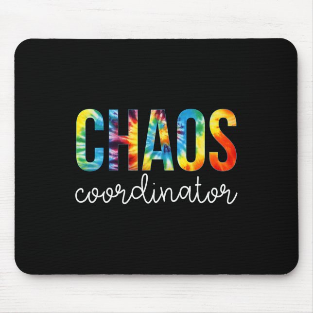 Chaos Coordinator Tie Dye Apprecition Day Tillbaka Musmatta (Framsidan)