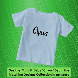 Chaos följer mig överallt, Mor Child Matching T Shirt