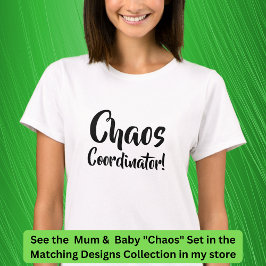Chaos följer mig överallt, Mor Child Matching T Shirt