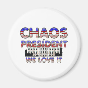 Chaos president, vi Kärlek IT Magnets Magnet