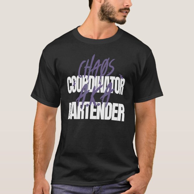 Chaos-samordnare A K A Bartender T Shirt (Framsida)