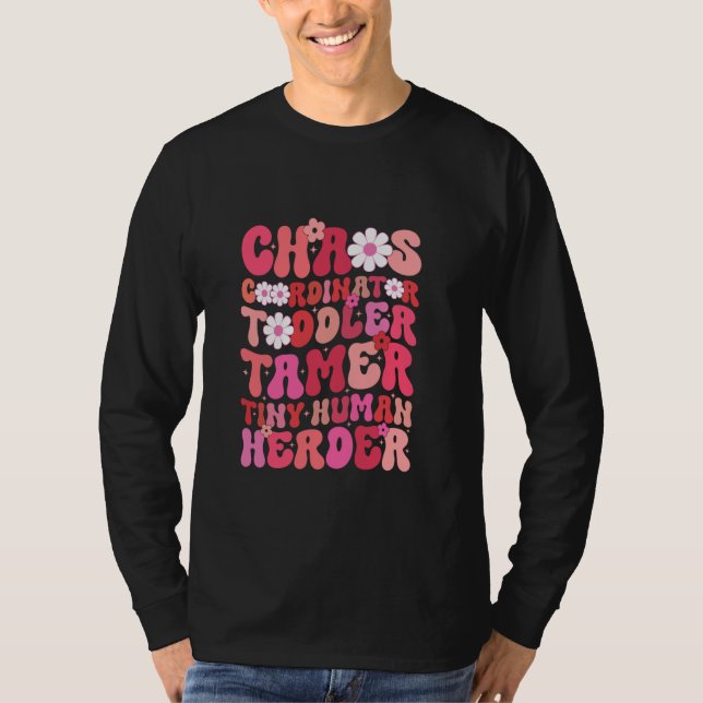Chaos-samordnare Småbarn Tamer Tiny Human Herder T Shirt (Framsida)
