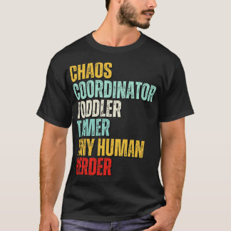 Chaos-samordnare Småbarn Tamer Tiny Human Herder T Shirt