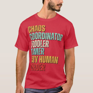 Chaos-samordnare Småbarn Tamer Tiny Human Herder T Shirt