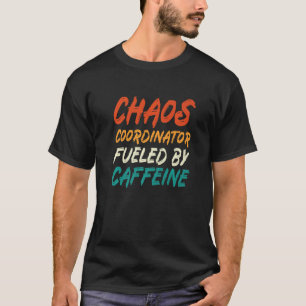 Chaos-samordnare som drivs av koffein t shirt