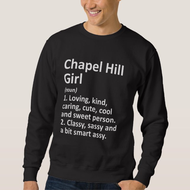 Chapel Backe Girl Nc North Carolina Funny City Hom Lång Ärmad Tröja (Framsida)