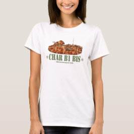Char B1 bis Världskrig 2 Fransk Hård Tank WWII T Shirt