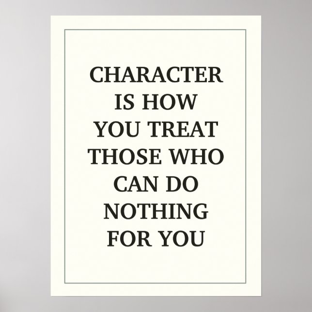 CHARACTER ÄR HUR DU BEHANDLAR DEM SOM INTE KAN GÖR POSTER (Framsidan)