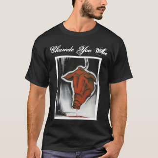 Charaden är du t-skjortan tee