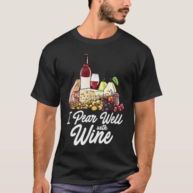 Charcuterie Board   Foodie Wine Cheese Pairing Pun T Shirt (Framsida)