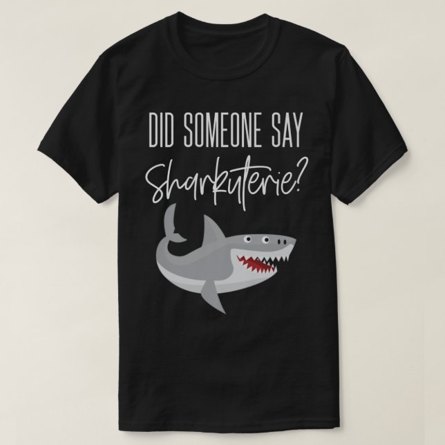 Charcuterie Sharkutery Board Cheese Sayed Shark L T Shirt (Design framsida)