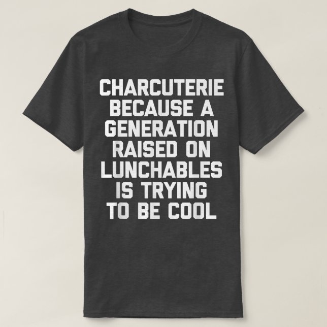 Charcuterie T Shirt (Design framsida)