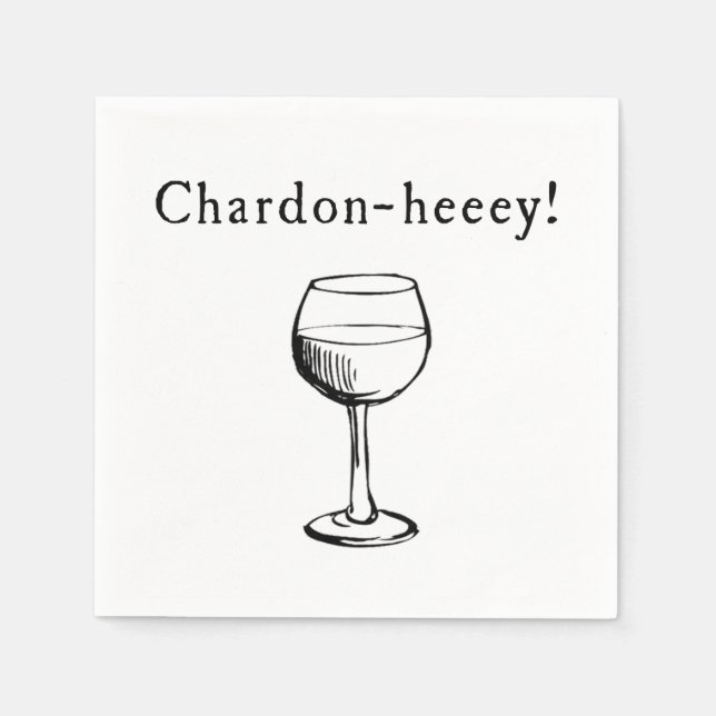 Chardon-heeey! Chardonnay Vin Älskare Napkins Pappersservett (Framsidan)