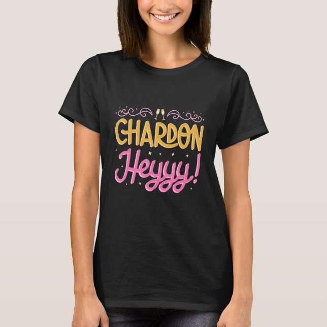 Chardon Heyyy Möhipparty Brudtärna Bröllop T Shirt (Framsida)