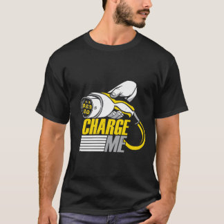 Charge Me Electric Car Älskare T Shirt
