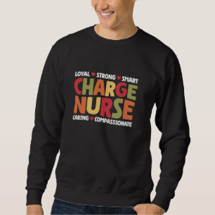 Charge Nurse Loyal Strong Smart Caring, Charge Nur Lång Ärmad Tröja