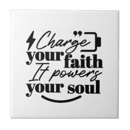 Charge Your Faith – Christian Inspirational Quote Kakelplatta
