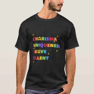 Charisma Ness Nerve och Talent Färg Drag Tävling T Shirt
