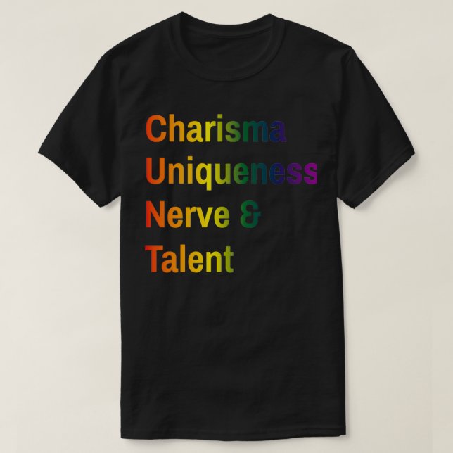 Charisma Uniqueness Nerve och Talent T Shirt (Design framsida)